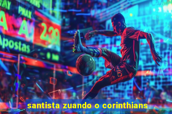 santista zuando o corinthians